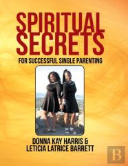 Spiritual Secrets For Successful Single Parenting