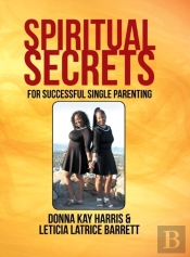 Spiritual Secrets For Successful Single Parenting