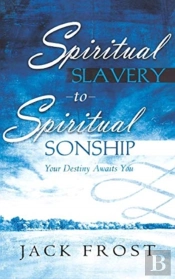 Spiritual Slavery To Spiritual Sonship