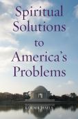 Spiritual Solutions To America'S Problems