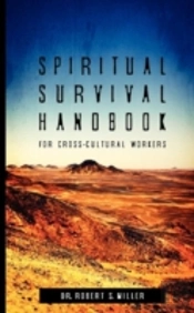 Spiritual Survival Handbook For Cross-Cultural Workers