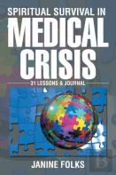 Spiritual Survival In A Medical Crisis
