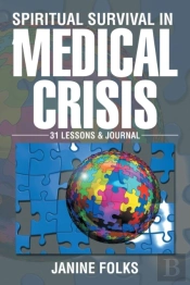 Spiritual Survival In A Medical Crisis