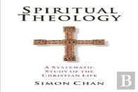 Spiritual Theology Â€“ A Systematic Study Of The Christian Life