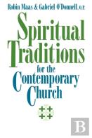 Spiritual Traditions For The Contemporary Church