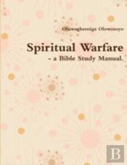 Spiritual Warfare - A Bible Study Manual.
