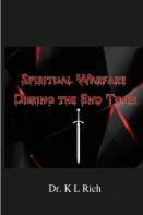 Spiritual Warfare  During The End Times