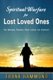 Spiritual Warfare For Lost Loved Ones