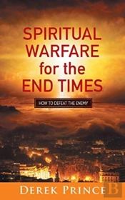 Spiritual Warfare For The End Times