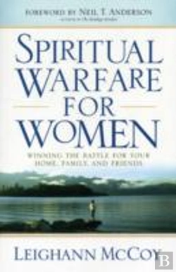 Bertrand.pt - Spiritual Warfare For Women Â€“ Winning The Battle For Your Home, Family, And Friends
