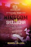 Spiritual Warfare In The Kingdom Of Skullbonia