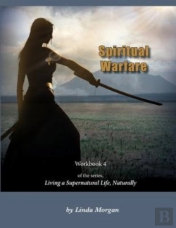 Bertrand.pt - Spiritual Warfare, Living A Supernatural Life Naturally, Workbook 4