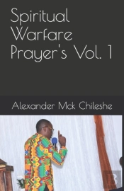 Spiritual Warfare Prayer'S Vol. 1