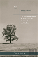 Spiritual Wisdom Of Gospels For Christian Preachers And Teachers