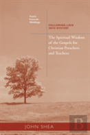 Spiritual Wisdom Of The Gospels For Christian Preachers And Teachers