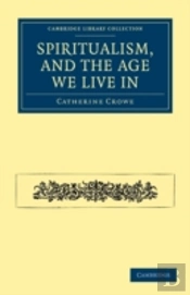 Spiritualism, And The Age We Live In