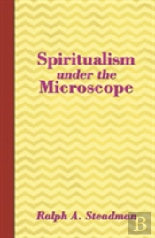 Spiritualism Under The Microscope