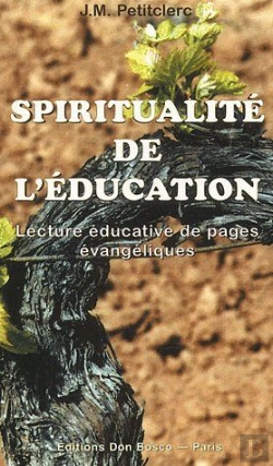 Bertrand.pt - Spiritualité De L'Éducation ; Lecture Éducative De Pages Évangéliques