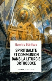 Spiritualité Et Communion Dans La Liturgie Orthodoxe