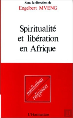 Bertrand.pt - Spiritualité Et Libération En Afrique