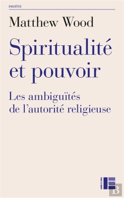 Bertrand.pt - Spiritualité Et Pouvoir : Les Ambiguïtés De L'Autorité Religieuse