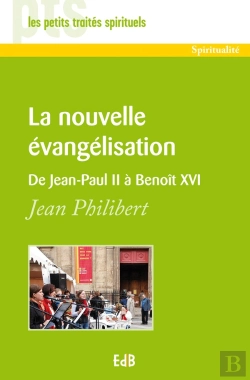 Bertrand.pt - Spiritualité Tome 46 ; La Nouvelle Évangélisation : De Jean-Paul Ii À Benoît Xvi