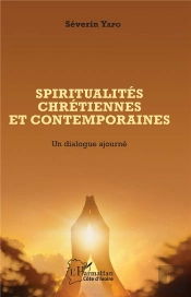 Spiritualités Chrétiennes Et Contemporaines ; Un Dialogue Ajourné