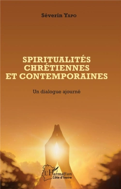 Bertrand.pt - Spiritualités Chrétiennes Et Contemporaines ; Un Dialogue Ajourné