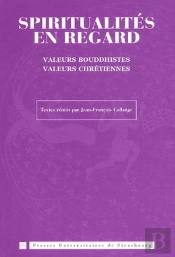 Spiritualités En Regard ; Valeurs Bouddhistes, Valeurs Chrétiennes