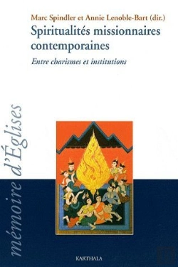 Bertrand.pt - Spiritualités Missionnaires Contemporaines ; Entre Charismes Et Institutions
