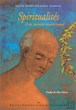 Bertrand.pt - Spiritualites Monde Desenchante. Colloque Spiritualite Profane Et Spiritualite Religieuse.