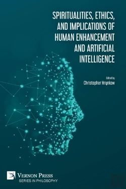 Bertrand.pt - Spiritualities, Ethics, And Implications Of Human Enhancement And Artificial Intelligence