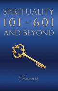Spirituality 101-601 And Beyond