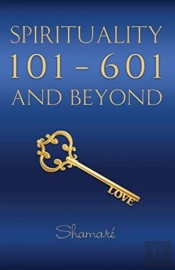 Spirituality 101-601 And Beyond