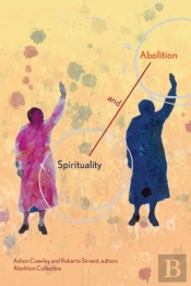 Spirituality And Abolition