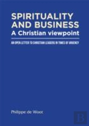 Spirituality And Business: A Christian Viewpoint