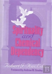 Spirituality And Chemical Dependency