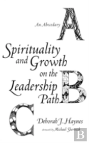 Spirituality And Growth On The Leadership Path