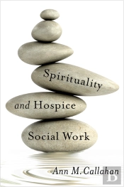 Spirituality And Hospice Social Work