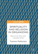 Spirituality And Religion In Organizing