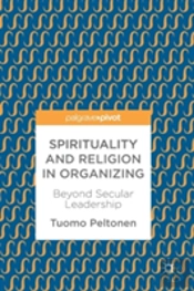 Spirituality And Religion In Organizing