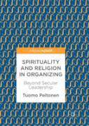 Spirituality And Religion In Organizing