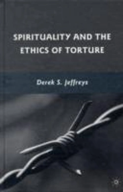 Bertrand.pt - Spirituality And The Ethics Of Torture