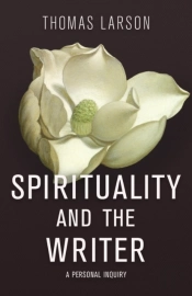 Spirituality And The Writer