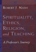 Spirituality, Ethics, Religion, And Teaching