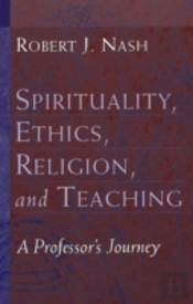 Spirituality, Ethics, Religion, And Teaching