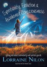 Spirituality, Evolution And Awakened Consciousness