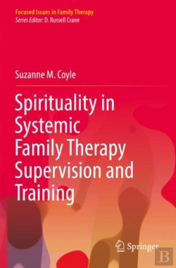 Bertrand.pt - Spirituality In Systemic Family Therapy Supervision And Training