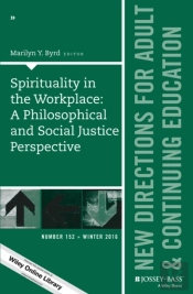 Spirituality In The Workplace: A Philosophical And Social Justice Perspective