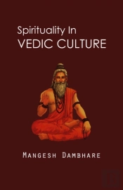 Spirituality In Vedic Culture